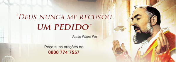 Deus nunca me recusou um pedido”, disse Padre Pio. Você ainda não inscreveu seu nome e suas intenções na Missa da próxima sexta-feira? Ora, então ligue hoje mesmo para 0800 774 7557 (ou 5083 3003 para São Paulo)