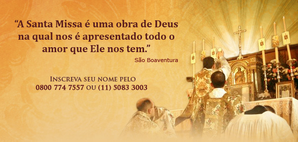 Inscreva suas intenções nesta Missa
