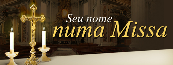 Inscreva seu nome na Missa