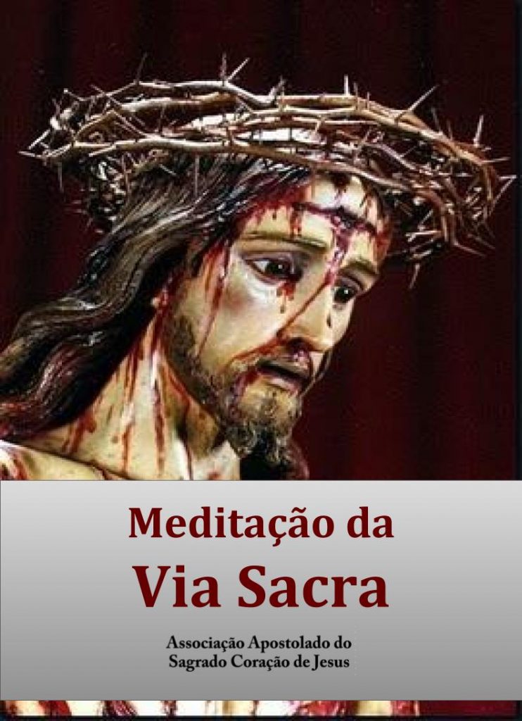 Clique aqui e faça o download gratuito da Meditação da Via Sacra.