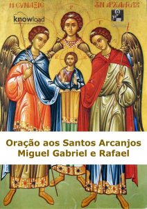 Oração aos Santos Arcanjos (1)