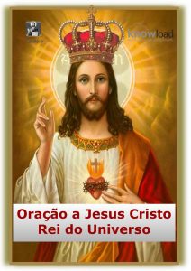 Oração Cristo Rei do Universo - Baixe Aqui!