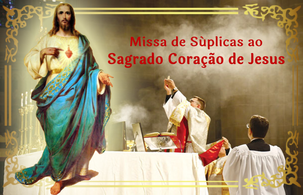 Missa de Súplicas ao Sagrado Coração de Jesus 