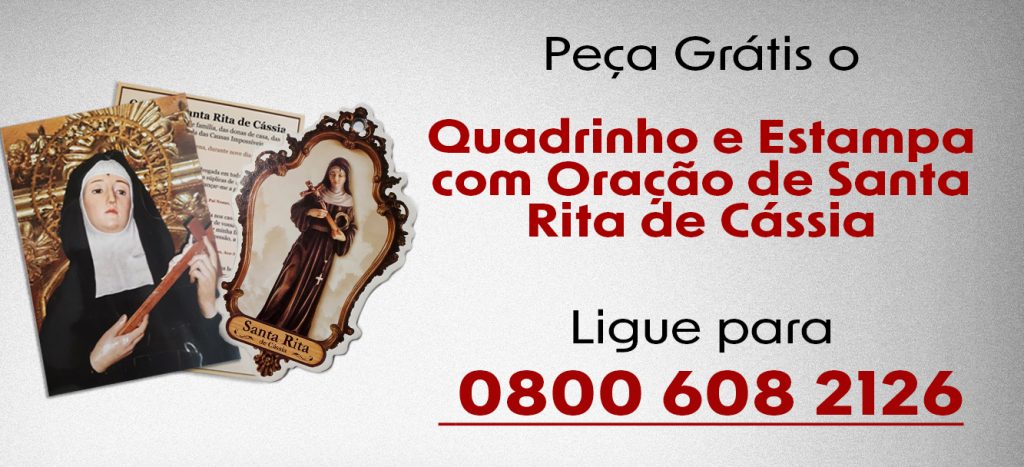 Ligue para ganhar gratuitamente o Quadrinho e a Estampa de Santa Rita de Cássia