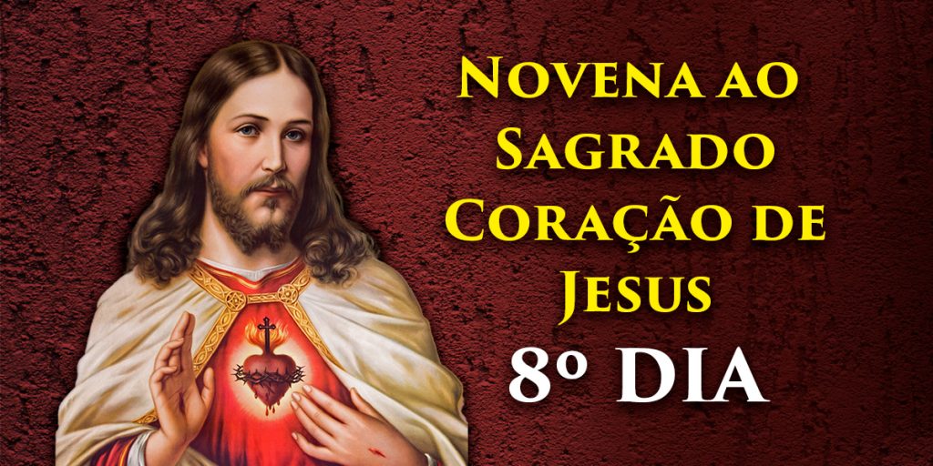 Novena ao Sagrado Coração de Jesus - 08º dia