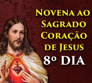 Novena ao Sagrado Coração de Jesus - 08º dia